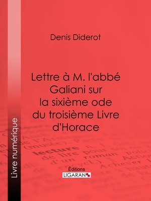 cover image of Lettre à M. l'abbé Galiani sur la sixième ode du troisième Livre d'Horace
